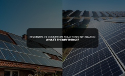 Residential vs Commercial Solar Panel Installation: What’s the Difference?