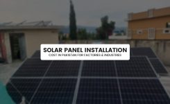 Solar Panel Installation Cost in Pakistan for Factories & Industries