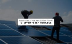 Residential Solar Panel Installation in Pakistan – Step-by-Step Process